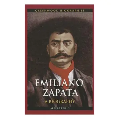 "Emiliano Zapata" - "" ("Rolls Albert")(Pevná vazba)