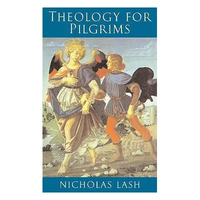 "Theology for Pilgrims" - "" ("Lash Nicholas")(Paperback)