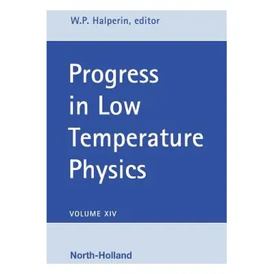 "Progress in Low Temperature Physics: Volume 14" - "" ("Halperin W. P.")(Pevná vazba)