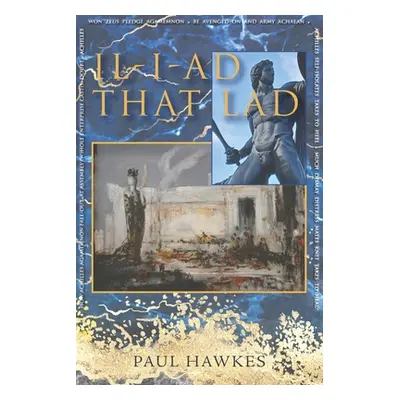 "Il-i-ad That Lad" - "" ("Hawkes Paul")(Paperback)