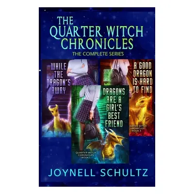 "The Quarter Witch Chronicles: The Complete Series" - "" ("Schultz Joynell")(Paperback)