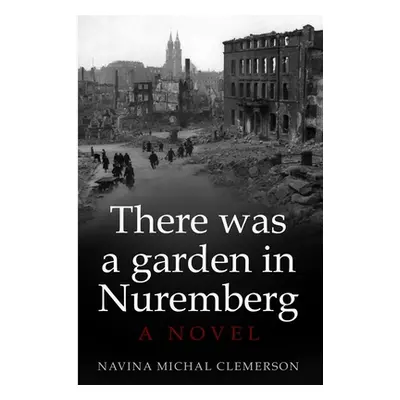 "There was a garden in Nuremberg" - "" ("Clemerson Navina Michal")(Paperback)