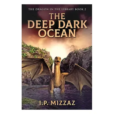 "The Deep Dark Ocean" - "" ("Mizzaz I. P.")(Paperback)