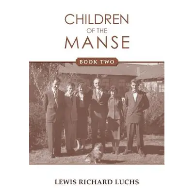 "Children of the Manse: Book Two" - "" ("Luchs Lewis Richard")(Paperback)