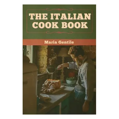 "The Italian Cook Book" - "" ("Gentile Maria")(Paperback)