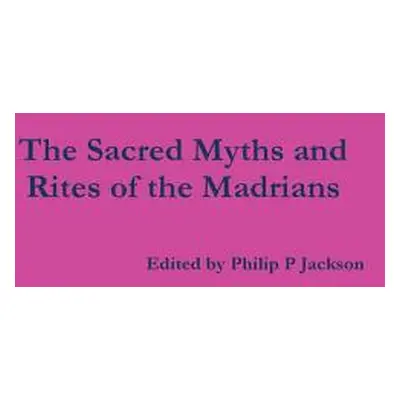 "Sacred Myths and Rites" - "" ("Jackson Philip")(Pevná vazba)