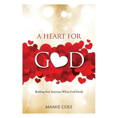 "A Heart for God" - "" ("Cole Mamie")(Paperback)