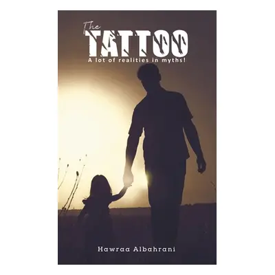 "The Tattoo" - "" ("Albahrani Hawraa")(Paperback)