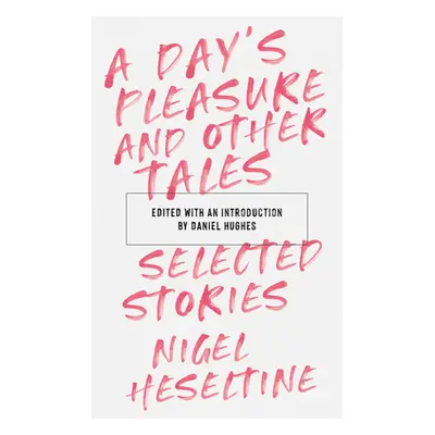 "A Day's Pleasure and Other Tales" - "" ("Heseltine Nigel")(Paperback)