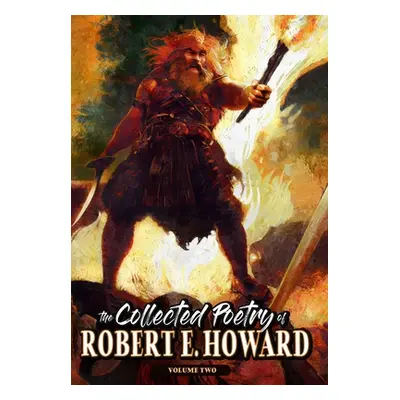 "The Collected Poetry of Robert E. Howard, Volume 2" - "" ("Howard Robert E.")(Pevná vazba)