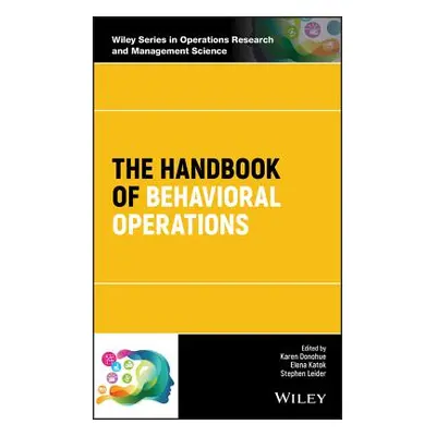 "The Handbook of Behavioral Operations" - "" ("Donohue Karen")(Pevná vazba)