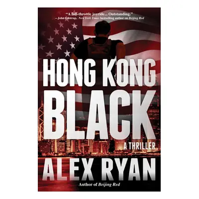 "Hong Kong Black" - "A Nick Foley Thriller" ("Ryan Alex")(Pevná vazba)