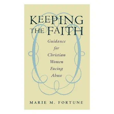 "Keeping the Faith" - "" ("Fortune Marie M.")(Paperback)