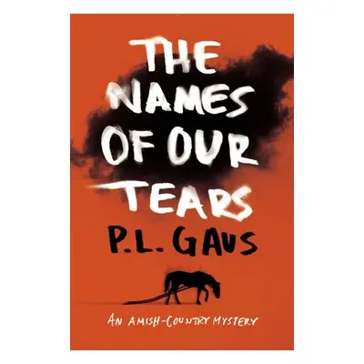 "The Names of Our Tears" - "" ("Gaus P. L.")(Paperback)