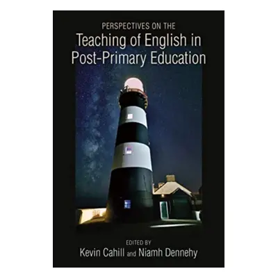 "Perspectives on the Teaching of English in Post-Primary Education" - "" ("Cahill Kevin")(Pevná 