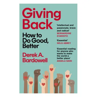 "Giving Back" - "How to Do Good, Better" ("Bardowell Derek A.")(Paperback / softback)