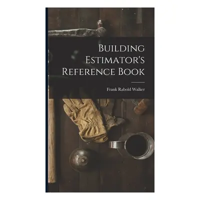 "Building Estimator's Reference Book" - "" ("Walker Frank Rabold")(Pevná vazba)