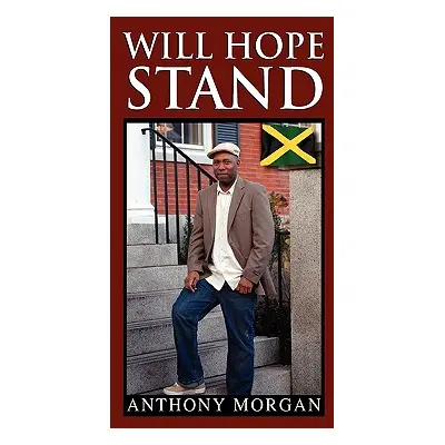 "Will Hope Stand" - "" ("Morgan Anthony")(Paperback)