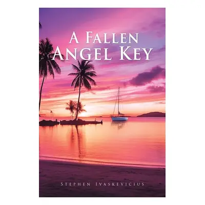 "A Fallen Angel Key" - "" ("Ivaskevicius Stephen")(Paperback)