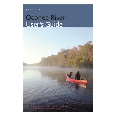 "Oconee River User's Guide" - "" ("Cook Joe")(Paperback)