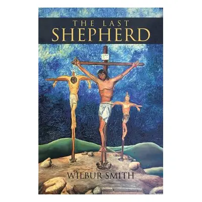 "The Last Shepherd" - "" ("Smith Wilbur")(Paperback)