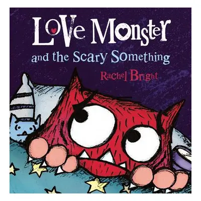 "Love Monster and the Scary Something" - "" ("Bright Rachel")(Pevná vazba)