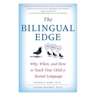 "The Bilingual Edge: Why, When, and How to Teach Your Child a Second Language" - "" ("King Kenda