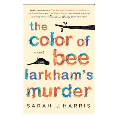 "The Color of Bee Larkham's Murder" - "" ("Harris Sarah J.")(Paperback)