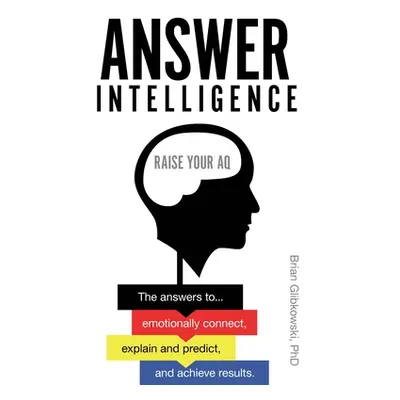 "Answer Intelligence: Raise Your Aq" - "" ("Glibkowski Brian")(Paperback)