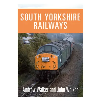 "South Yorkshire Railways" - "" ("Walker Andrew")(Paperback)