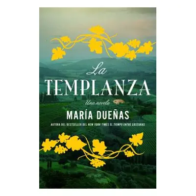 "La Templanza (Spanish Edition): Una Novela" - "" ("Duenas Maria")(Paperback)