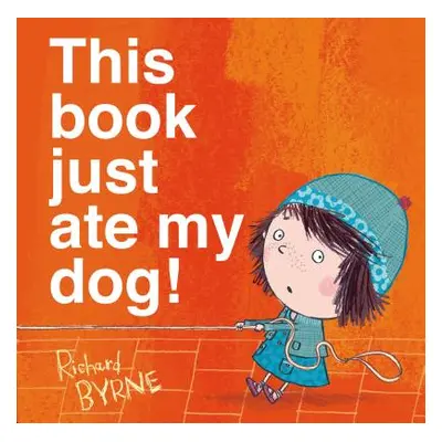 "This Book Just Ate My Dog!" - "" ("Byrne Richard")(Pevná vazba)