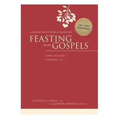 "Feasting on the Gospels--John, Volume 1: A Feasting on the Word Commentary" - "" ("Jarvis Cynth