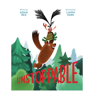 "Unstoppable: (Family Read-Aloud Book, Silly Book about Cooperation)" - "" ("Rex Adam")(Pevná va