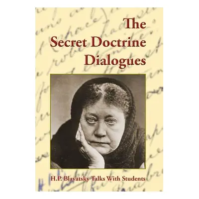 "The Secret Doctrine Dialogues" - "" ("Blavatsky Helena P.")(Pevná vazba)