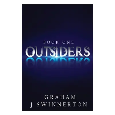 "Outsiders" - "" ("Swinnerton Graham J.")(Paperback)