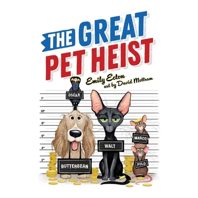 "The Great Pet Heist" - "" ("Ecton Emily")(Paperback)