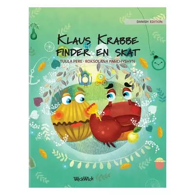 "Klaus Krabbe finder en skat: Danish Edition of Colin the Crab Finds a Treasure" - "" ("Pere Tuu