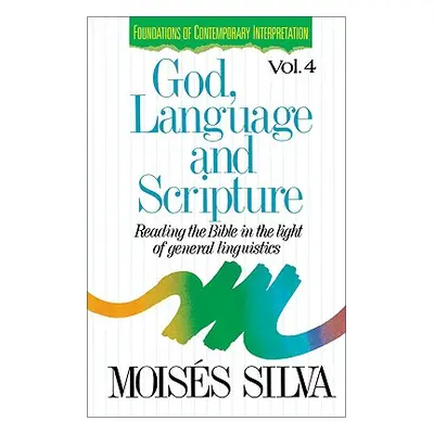 "God, Language, and Scripture: Reading the Bible in the Light of General Linguistics" - "" ("Sil