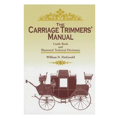 "Practical Carriage Building" - "" ("Richardson M. T.")(Paperback)