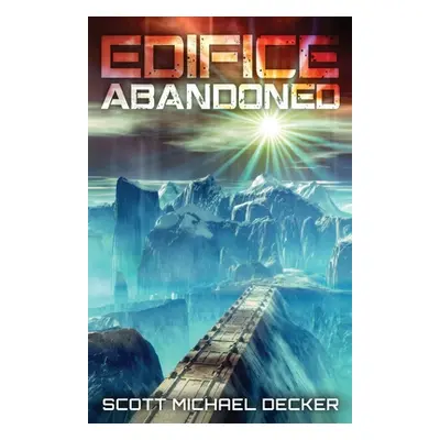 "Edifice Abandoned: The Secret of Achernar Tertius" - "" ("Decker Scott Michael")(Paperback)