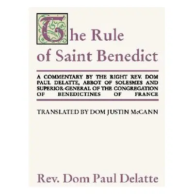 "Commentary on the Rule of St. Benedict" - "" ("Delatte Paul")(Paperback)