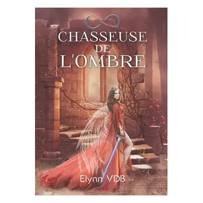 "Chasseuse de l'ombre: Imperium Angeli" - "" ("Vdb Elynn")(Paperback)