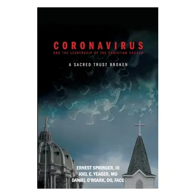 "Coronavirus and the Leadership of the Christian Church: A Sacred Trust Broken" - "" ("Springer 