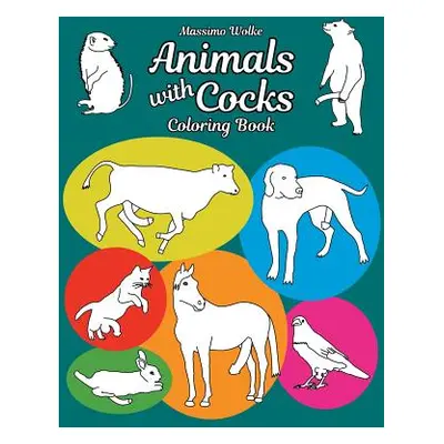 "Animals with Cocks - Coloring Book" - "" ("Wolke Massimo")(Paperback)