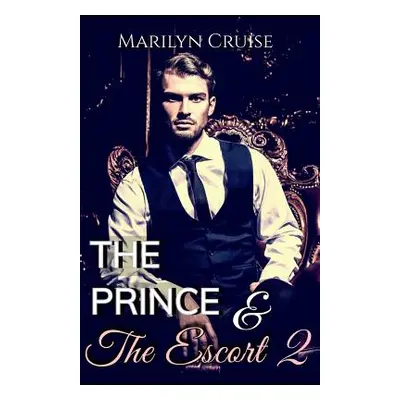 "The Prince and the Escort 2: Book 2 in the Ongoing Series" - "" ("Cruise Marilyn")(Paperback)