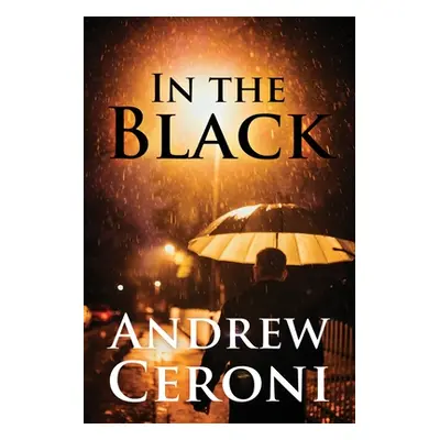 "In the Black" - "" ("Ceroni Andrew")(Paperback)