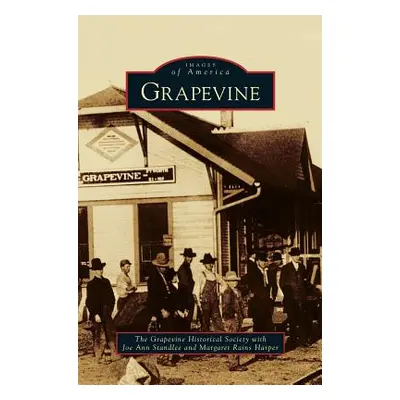 "Grapevine" - "" ("Grapevine Historical Society")(Pevná vazba)