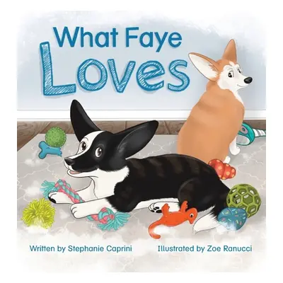 "What Faye Loves" - "" ("Caprini Stephanie")(Pevná vazba)