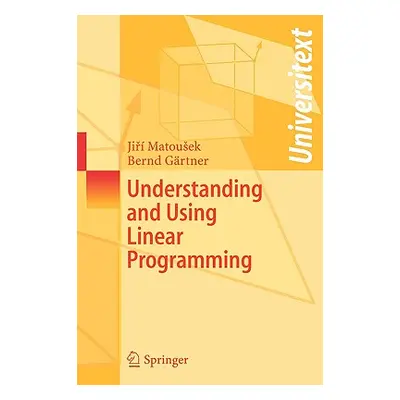 "Understanding and Using Linear Programming" - "" ("Matousek Jiri")(Paperback)